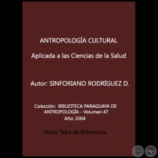 ANTROPOLOGA CULTURAL - Autor: SINFORIANO RODRGUEZ DOLDN - Ao 2004